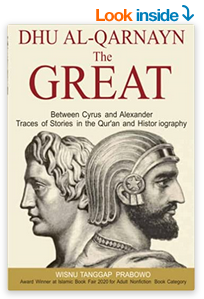 Dhu Al-Qarnayn The Great: Between Cyrus and Alexander Traces of Stories in the Qur'an and Historiography