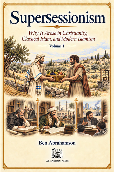 Cover of Supersessionism: Why It Arose in Christianity, Classical Islam, and Modern Islamism, Volume 1